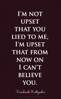 Lie To Me Quotes, Trust Yourself Quotes, Lies Quotes, Now Quotes, You Lied To Me, Trust Quotes, Bad Relationship