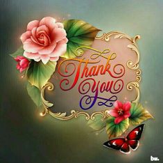 the words thank you are surrounded by flowers and butterflies