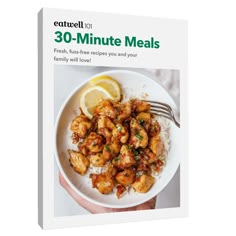 the cover of eatwell's 30 - minute meals cookbook is shown with a plate of chicken and rice