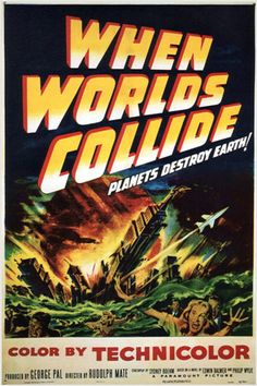 an old movie poster with the words when worlds collide planet destroy earth