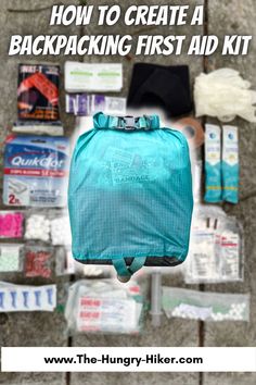 the contents of a backpack are laid out on the ground with text overlay that reads how to create a backpacking first aid kit