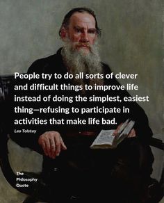 an old man sitting in a chair with a book on his lap and the quote people try to do all sorts of cleverer and difficult things to improve life