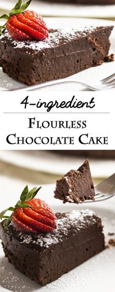 a piece of chocolate cake with strawberries on top and the words 4 ingredients flourless chocolate cake