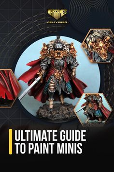 the ultimate guide to paint minis for warhammers, including an image of a knight