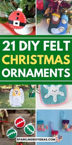 christmas ornaments are featured in this collage with the words, 21 diy felt christmas ornaments