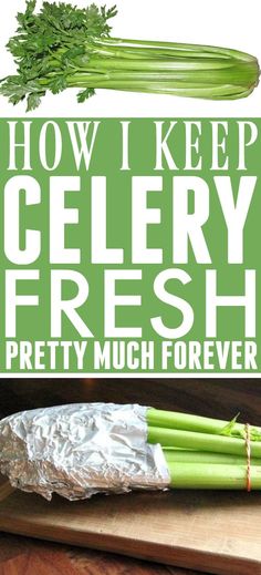 celery fresh on a cutting board with the words how i keep celery fresh