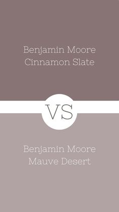 two different shades of gray and white with the words, benjamin moore cinnamon state versus