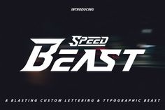 the speed beast typeface is shown in black and white