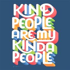 the words kind of people are my kinda people written in different colors and font styles