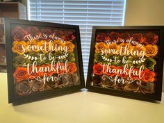 two framed art pieces with the words, there is always something to be grateful about