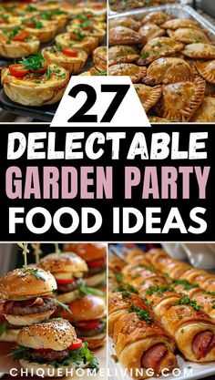 several different types of food on display with the words 27 delicious table garden party food ideas