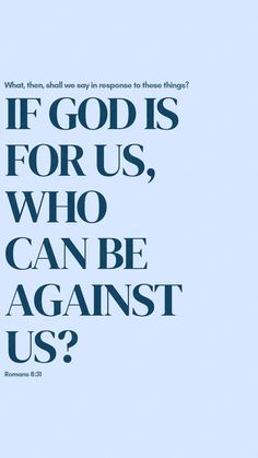 a blue poster with the words if god is for us, who can be against us?