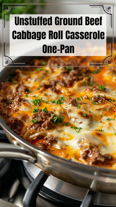 a close up of a casserole on a stove with the words, unstufffed ground beef cabbage roll casserole one - pan