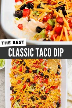 the best classic taco dip recipe in a white casserole dish