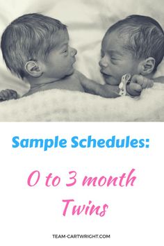 two babies laying next to each other with the words sample schedules o'3 month twins