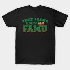 Thee I love Famu -- Choose from our vast selection of Crewneck and V-Neck T-Shirts to match with your favorite design to make the perfect graphic T-Shirt. Pick your favorite: Classic, Boxy, Tri-Blend, V-Neck, or Premium. Customize your color! For men and women. V Neck T Shirt, Graphic T Shirt, Graphic Tshirt, Tshirt Designs, I Love, Crew Neck, Men And Women, For Men, V Neck