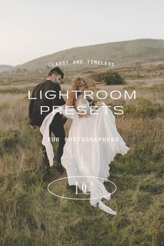 a man and woman are walking through the grass with text that reads lightroom presets for photographers