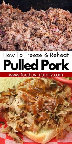 pulled pork sandwich with bbq sauce on top and the words how to freeze and reheat pulled pork