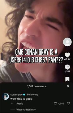 someone is laughing with the caption'omg conan gray is a user 1041338787 fan?????