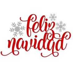 the word feliz navidad written in red ink with snowflakes