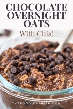 chocolate overnight oats in a glass bowl with chocolate chips on top and text overlay that reads chocolate overnight oats with chia