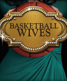 a woman holding a basketball with the words basketball wives on it