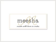 meesha made with love in india sticker on a white background and gold lettering