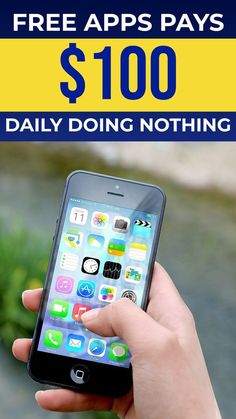 a person holding an iphone with the text free apps pays $ 100 daily doing nothing