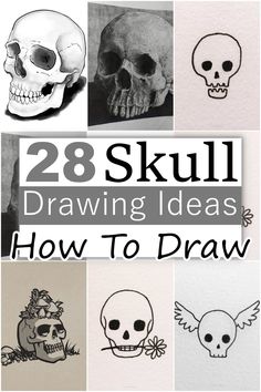 the cover of 28 skull drawing ideas how to draw