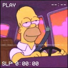 the simpsons is driving his car and has an expression that reads, play slp