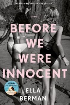 the cover of before we were innocent by ella bermman, featuring two women in bikinis