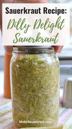 a person is holding a jar full of sauerkraut with the title above it