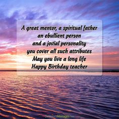 a birthday message for a great mentor, a spiritful father and a brilliant person