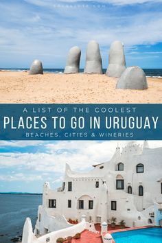 the beach and ocean with text overlay that reads, a list of the coolest places to go in uruguy