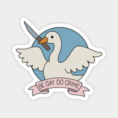 Goose with knife -- Choose from our vast selection of magnets to match with your desired size to make the perfect custom magnet. Pick your favorite: Movies, TV Shows, Art, and so much more! Available in two sizes. Perfect to decorate your fridge, locker, or any magnetic surface with. Goose With Knife, Goose Sticker, Gay Sticker, Funny Duck, Funny Stickers, Funny Images, Cute Stickers, Custom Stickers, Favorite Tv Shows