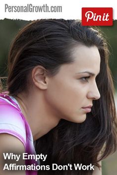 a woman with long black hair and pink shirt looking to her left, text reads why empty affirmations don't work