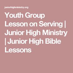 the words youth groups lessons on identity junior high school / junior high bible lessons are in white