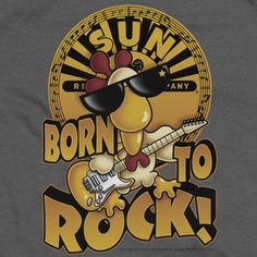 a gray shirt with the words born to rock on it