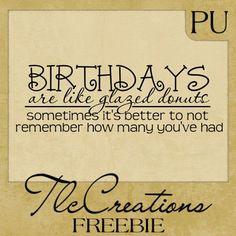 a birthday card with the words,'happy birthdays are like glass floats sometimes it's better to not remember how many you've had