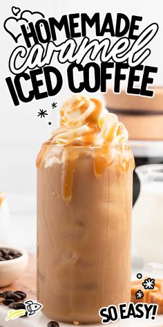 an iced coffee drink with caramel drizzle and whipped cream on top is shown