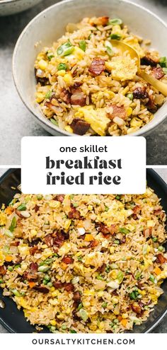 one skillet breakfast fried rice in a white bowl and another photo with the words, one skillet breakfast fried rice