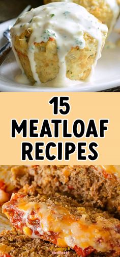 some meatloaf and cheese muffins on a plate with the words 15 meatloaf recipes