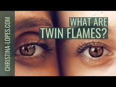 two people's eyes with the words what are twin flames?