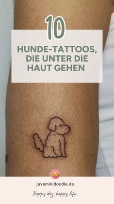 a woman's arm with the words 10 hunde - tatoos die unter die haut gehen on it