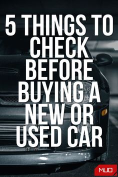 a car with the words 5 things to check before buying a new or used car