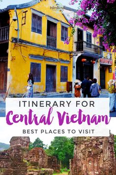 the best places to visit in central vietnam with text overlay that reads itinerary for central vietnam best places to visit