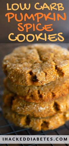 two pumpkin spice cookies stacked on top of each other with text overlay that reads low carb pumpkin spice cookies