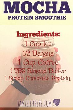 the ingredients for mocha protein smoothie in a mason jar with text overlay