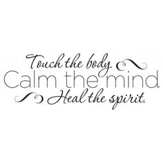 This massage therapy decal features a simple, yet powerful quote: "Touch the body, Calm the Mind, Heal the Spirit". Massage Sayings, Massage Advertising, Holiday Advertising, Massage Marketing, Massage Quotes, Massage Therapy Business