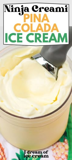 an ice cream recipe in a bowl with a spoon and pineapple on the side